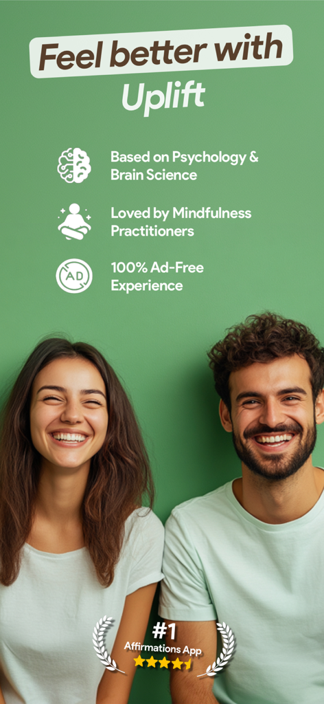 Positive Affirmations: Uplift - Promotional screen for the Uplift app featuring happy users and key benefits like an ad-free experience and science-based mindfulness