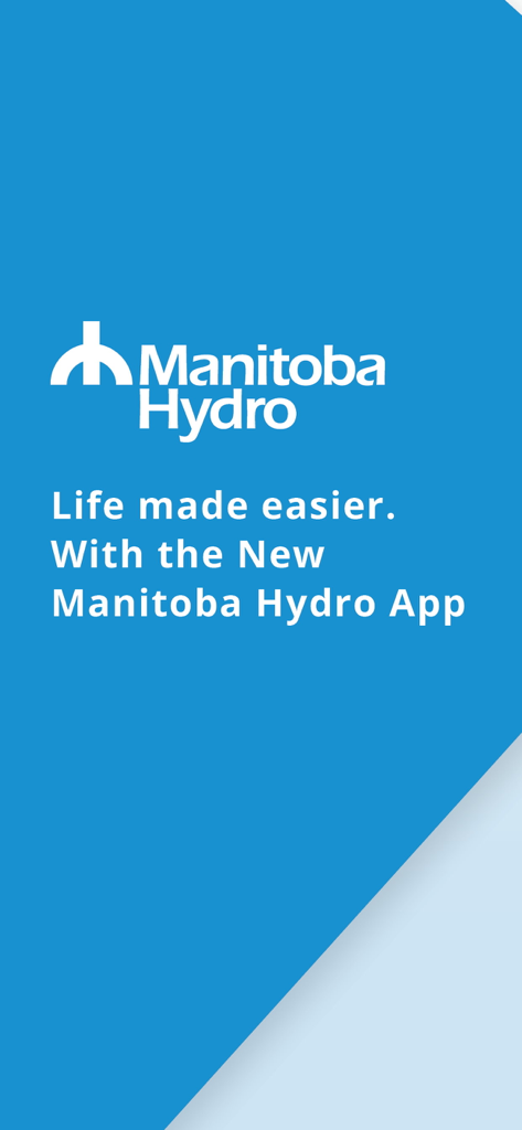 Manitoba Hydro - Manitoba Hydro mobile app welcome screen featuring company logo and Life made easier slogan