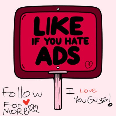 a sign that says like if you hate ads