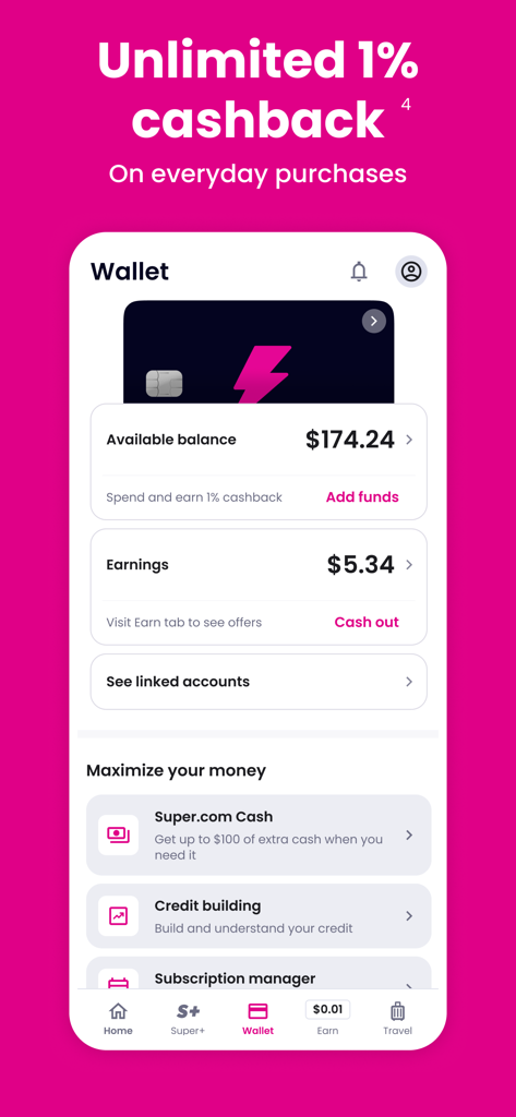 Super.com - Save, Earn, Travel - Pantalla de la billetera de la app Super.com mostrando el saldo, las ganancias y la oferta de cashback ilimitado del 1 por ciento.