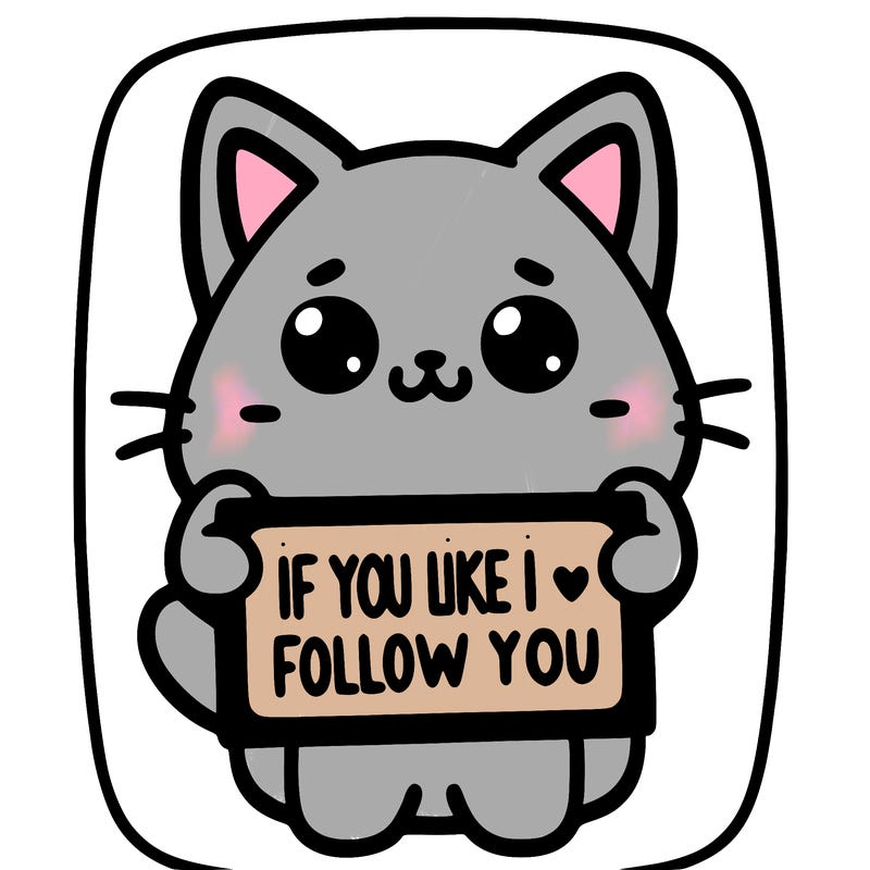 a cute cat holding a sign saying if you like i will follow you