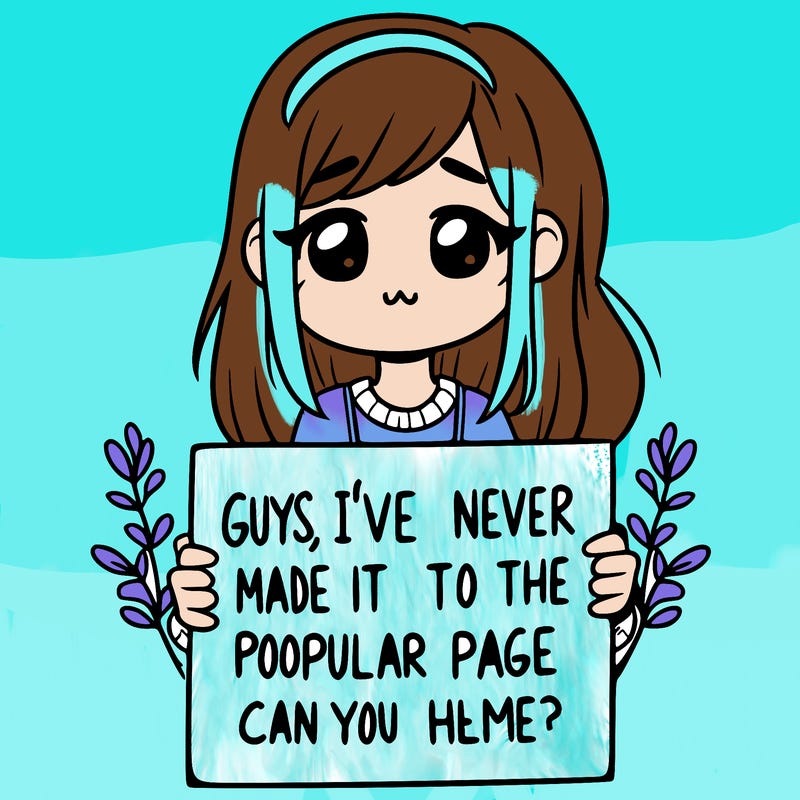 a girl holding up a sign that says, guys, i’ve never made it to the popular page, can you help me?