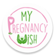 My Pregnancy Wish