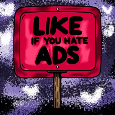 a sign that says like if you hate ads