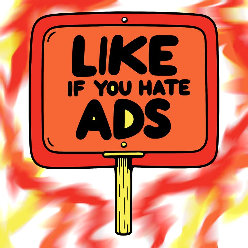 a sign that says like if you hate ads