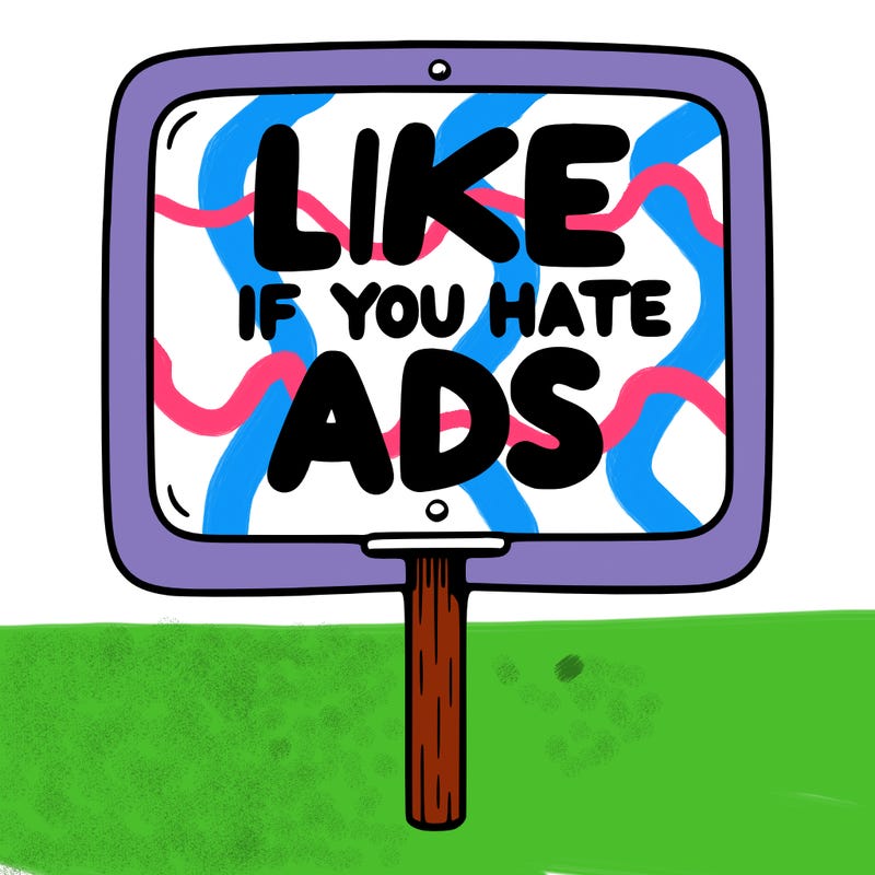 a sign that says like if you hate ads