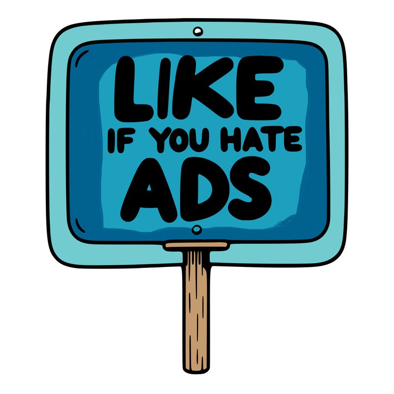 a sign that says like if you hate ads