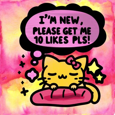 kitty taking a nap dream talking and saying "i'm new, please get me at least 10 likes pls!!"