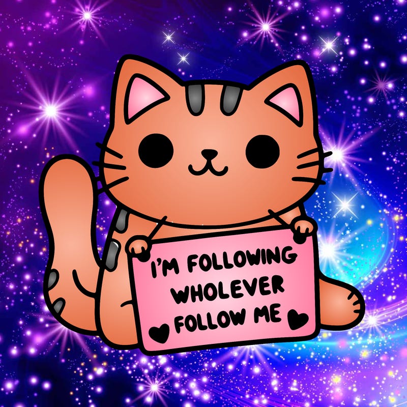 cat with a sign that says i’m following whoever follows me