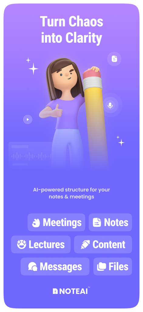 AI Meeting Note Taker - NoteAI - Schermata promozionale dell'app NoteAI che mostra il titolo Trasforma il Caos in Chiarezza con funzioni per riunioni, lezioni e appunti