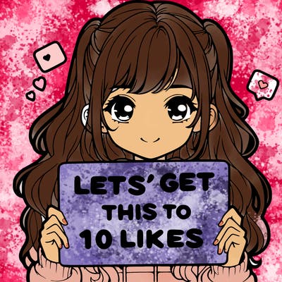 girl holding up sign that says let’s get this to 10 likes realistic