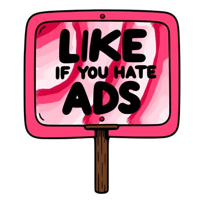 a sign that says like if you hate ads