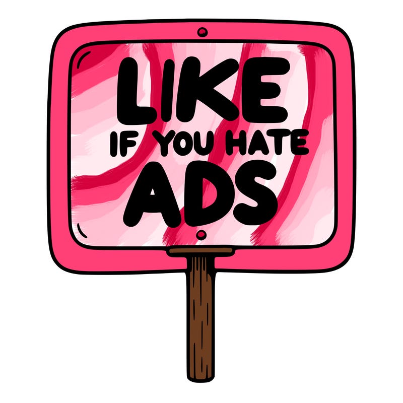 a sign that says like if you hate ads