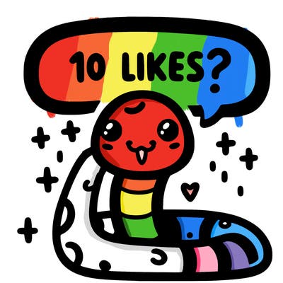 cute snake saying "10 likes?"
