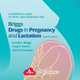Drugs in Pregnancy Lactation