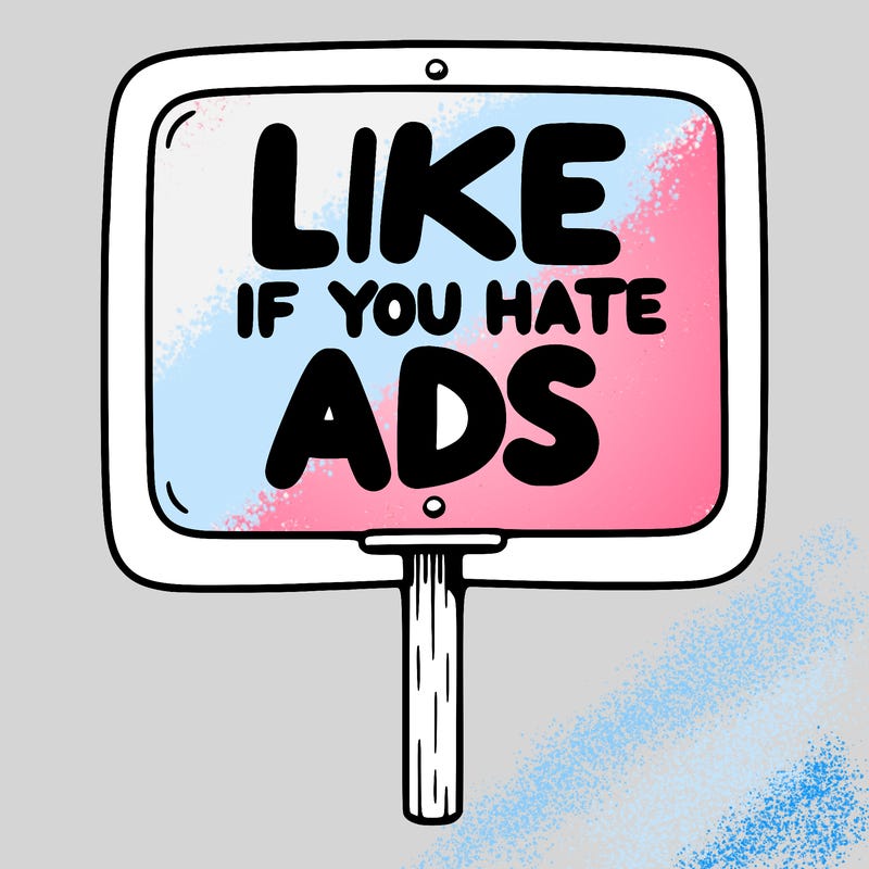 a sign that says like if you hate ads