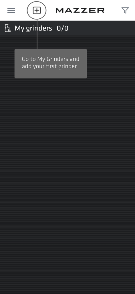 Mazzer app interface showing the My Grinders section with a prompt to add the first coffee grinder.
