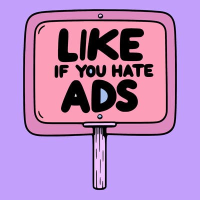 a sign that says like if you hate ads