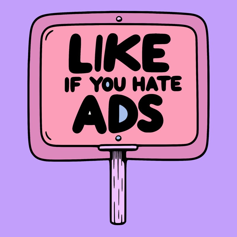 a sign that says like if you hate ads