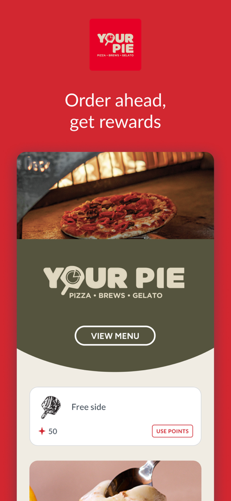 Your Pie Rewards - Your Pie Rewards mobile app interface featuring order ahead options and loyalty points for a free side.
