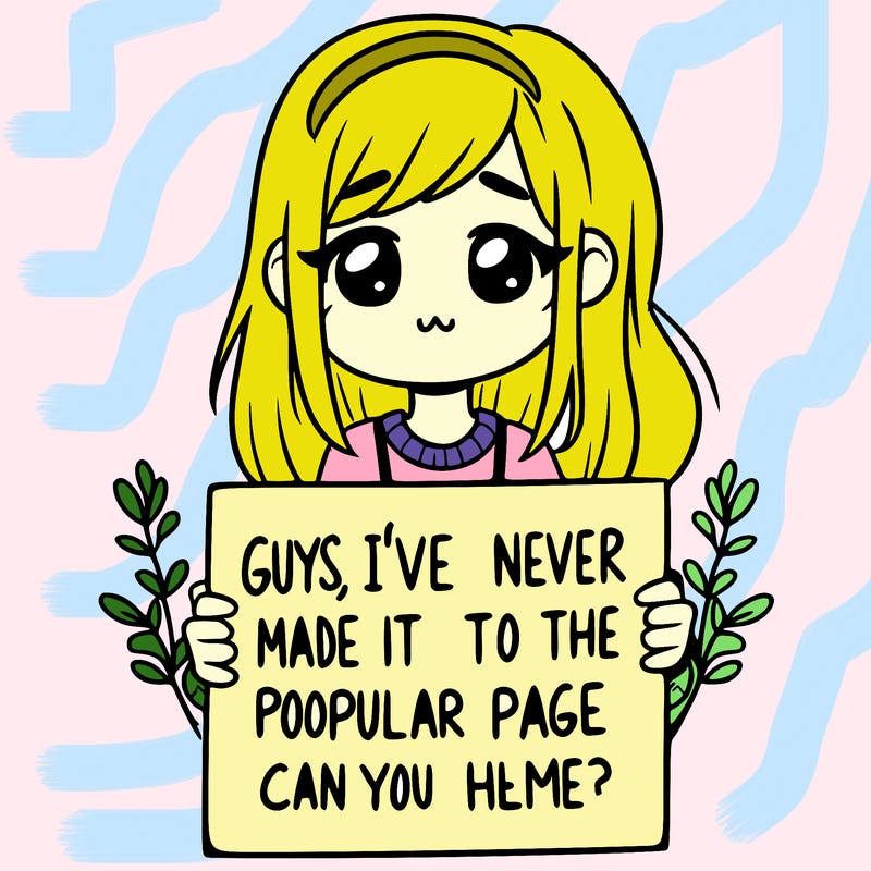 a girl holding up a sign that says, guys, i’ve never made it to the popular page, can you help me?