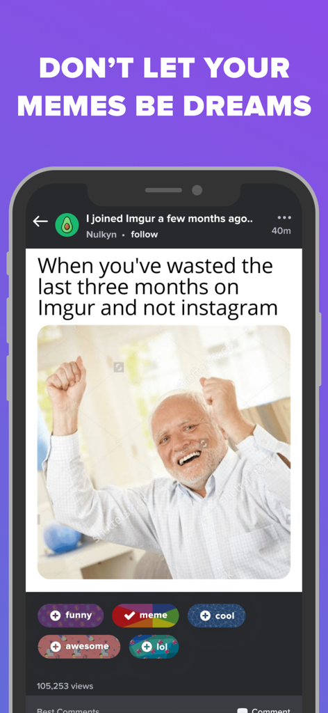 Imgur: Funny Memes & GIF Maker - Uno screenshot dell'interfaccia dell'app mobile Imgur che mostra un meme divertente con Hide the Pain Harold e il testo Non lasciare che i tuoi meme diventino sogni