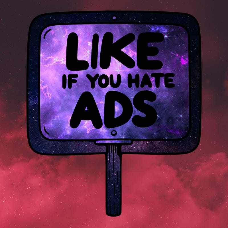 a sign that says like if you hate ads