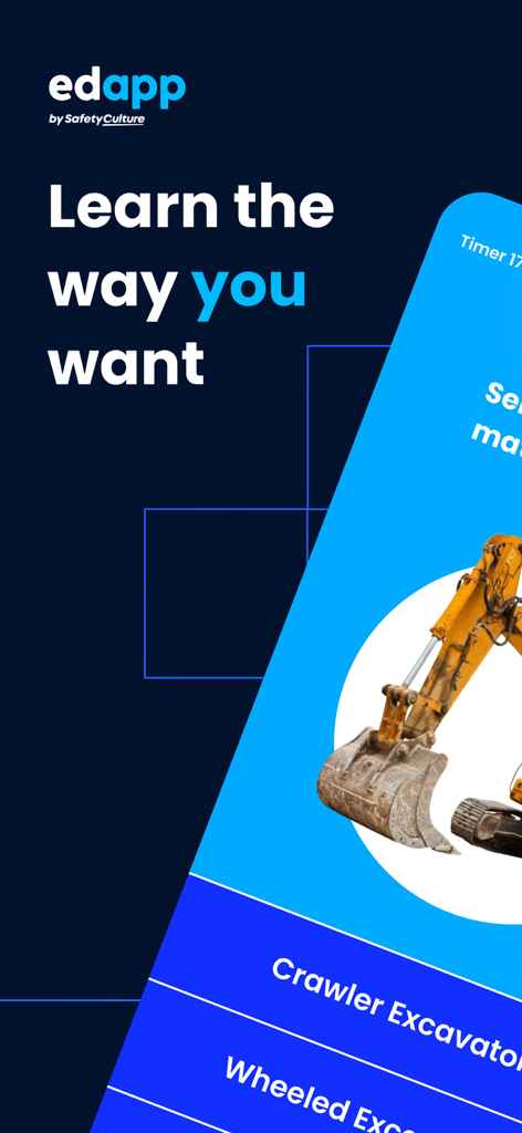 EdApp: Mobile LMS - EdApp mobile interface with an excavator training lesson and the slogan Learn the way you want