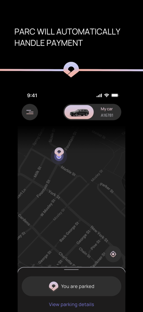 Parc - The Parc app interface showing a parked car location on a dark map with a message stating that the app handles payment automatically.