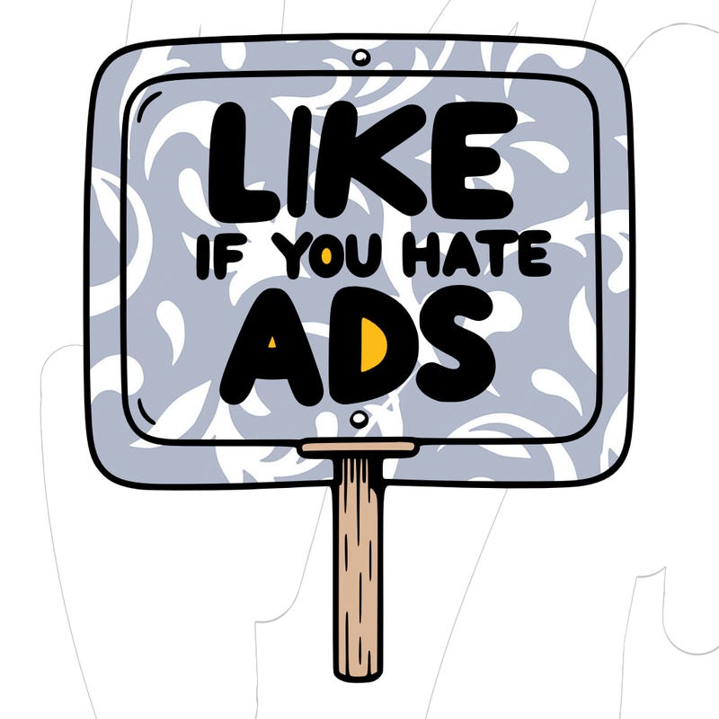 a sign that says like if you hate ads