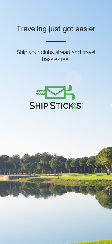 Ship Sticks - Ship Sticks app welcome screen with a scenic golf course view and text saying Traveling just got easier