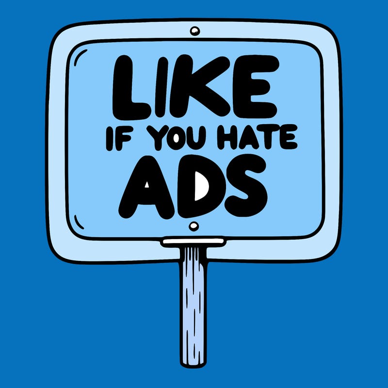 a sign that says like if you hate ads