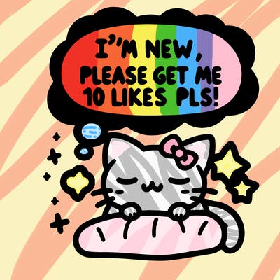 kitty taking a nap dream talking and saying "i'm new, please get me at least 10 likes pls!!"