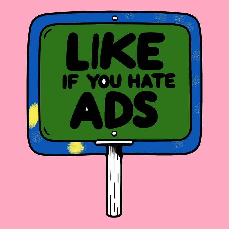 a sign that says like if you hate ads