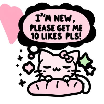kitty taking a nap dream talking and saying "i'm new, please get me at least 10 likes pls!!"