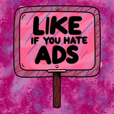 a sign that says like if you hate ads