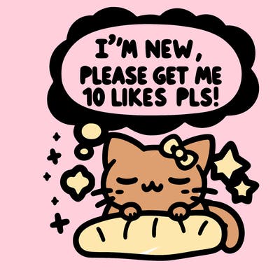 kitty taking a nap dream talking and saying "i'm new, please get me at least 10 likes pls!!"