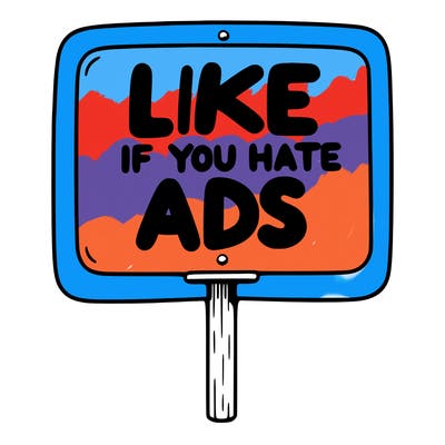a sign that says like if you hate ads