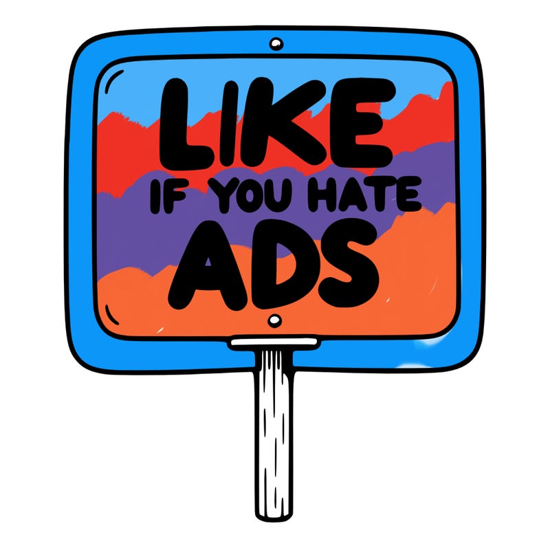 a sign that says like if you hate ads