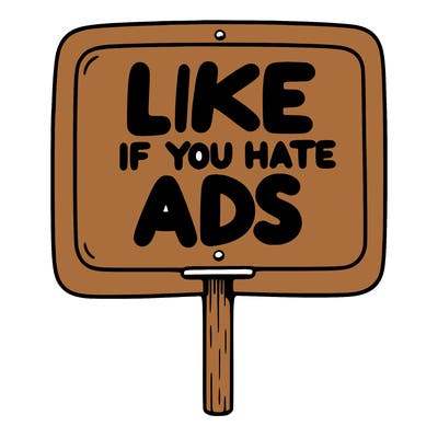 a sign that says like if you hate ads