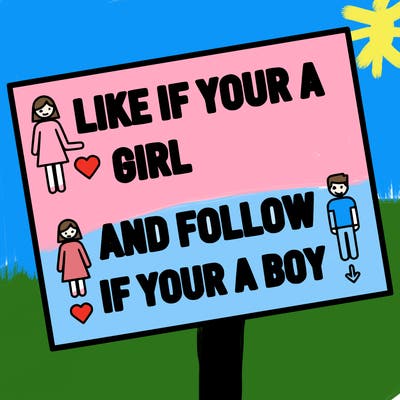 like if your a girl and follow if your a boy