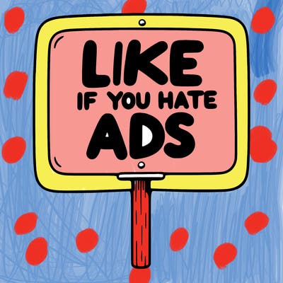 a sign that says like if you hate ads