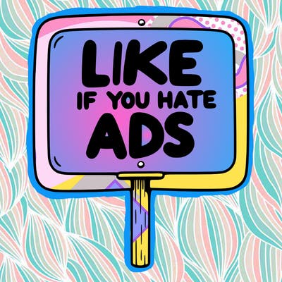 a sign that says like if you hate ads