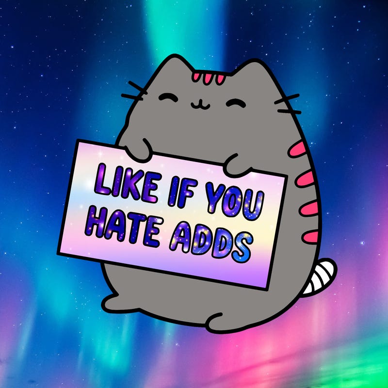 a kawii pusheen cat holding a sign that says like if you hate adds