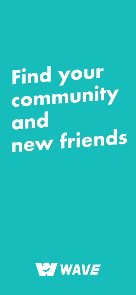 Wave - Audio Live Streaming - Wave app promotional screen with text Find your community and new friends