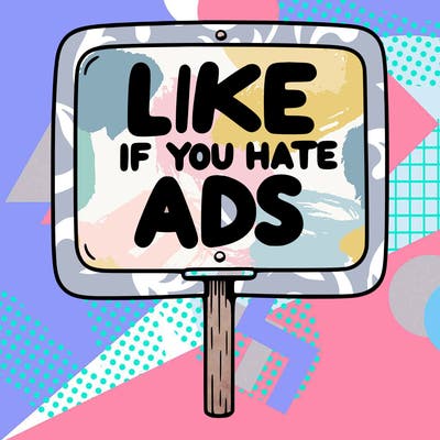 a sign that says like if you hate ads