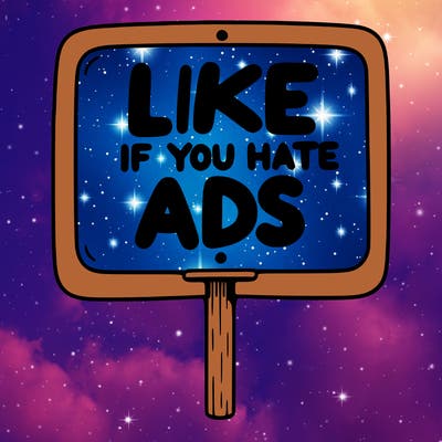 a sign that says like if you hate ads