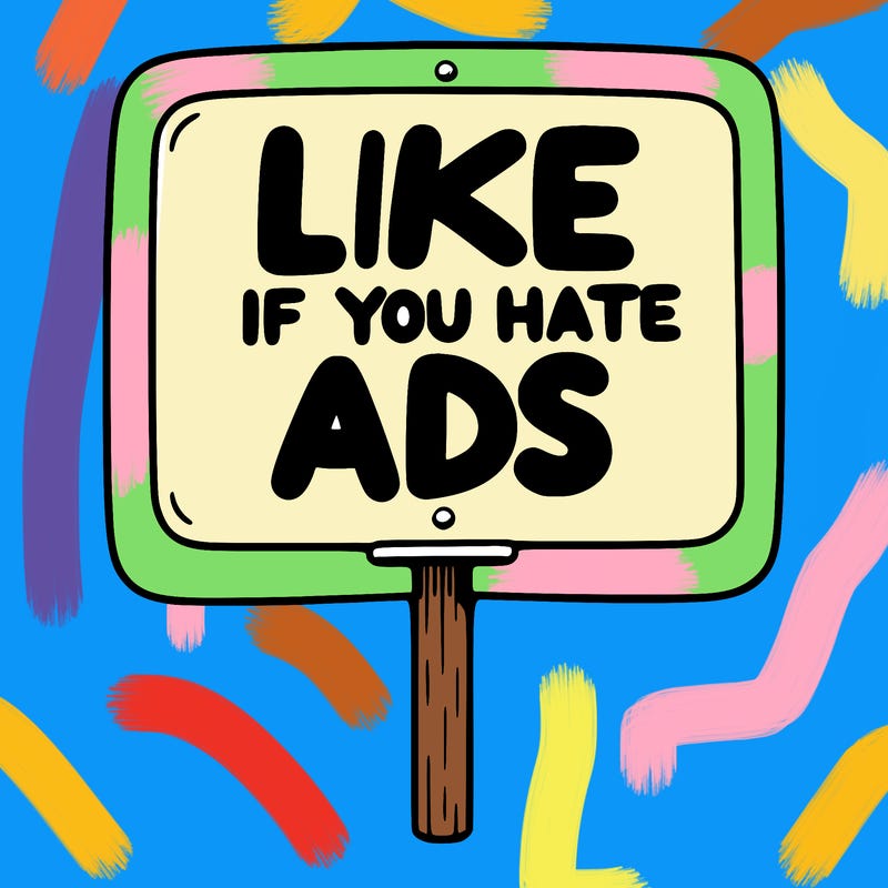 a sign that says like if you hate ads