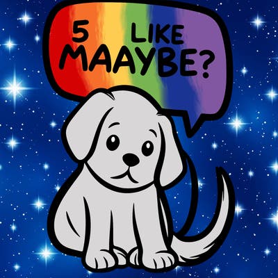 a puppy that says 5 like maybe