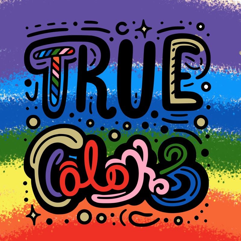 "true colors" written